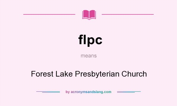 What does flpc mean? It stands for Forest Lake Presbyterian Church
