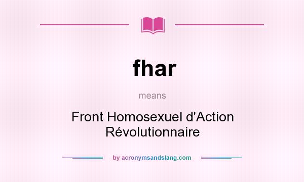 What does fhar mean? It stands for Front Homosexuel d`Action Révolutionnaire