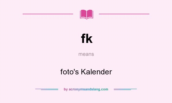 What does fk mean? It stands for foto`s Kalender