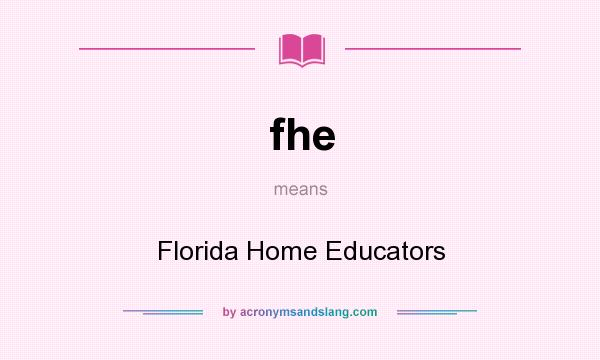 What does fhe mean? It stands for Florida Home Educators