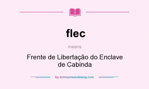 What does flec mean? It stands for Frente de Libertação do Enclave de Cabinda