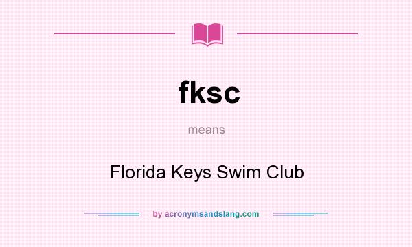 What does fksc mean? It stands for Florida Keys Swim Club