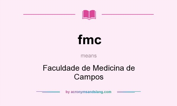 What does fmc mean? It stands for Faculdade de Medicina de Campos