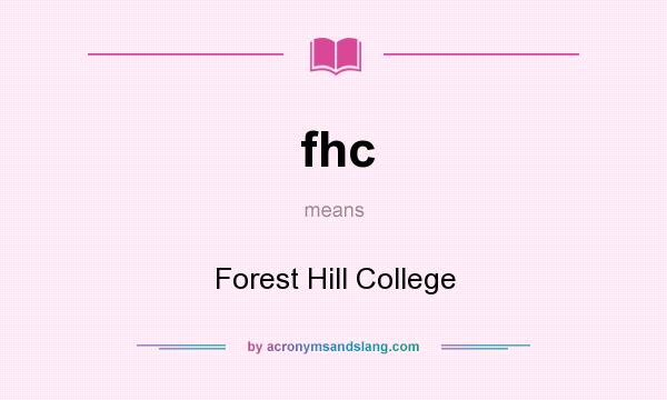 What does fhc mean? It stands for Forest Hill College