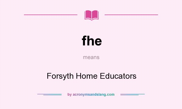 What does fhe mean? It stands for Forsyth Home Educators