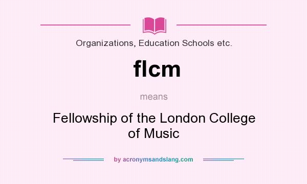 What does flcm mean? It stands for Fellowship of the London College of Music