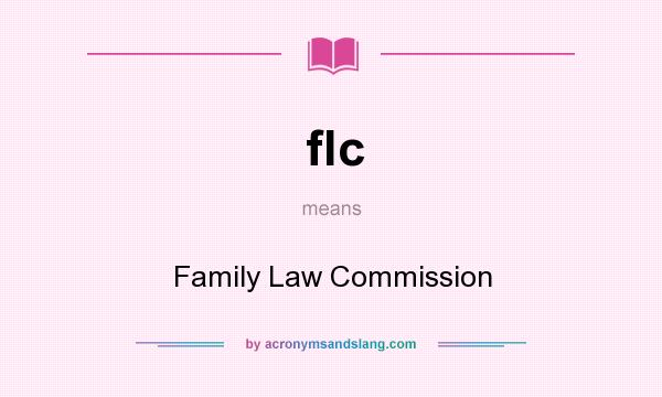 What does flc mean? It stands for Family Law Commission