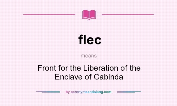 What does flec mean? It stands for Front for the Liberation of the Enclave of Cabinda