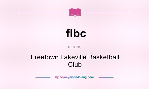 What does flbc mean? It stands for Freetown Lakeville Basketball Club