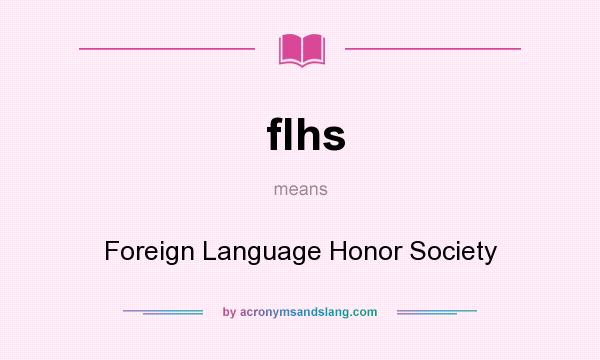 What does flhs mean? It stands for Foreign Language Honor Society