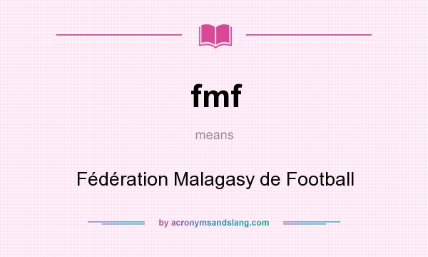 What does fmf mean? It stands for Fédération Malagasy de Football