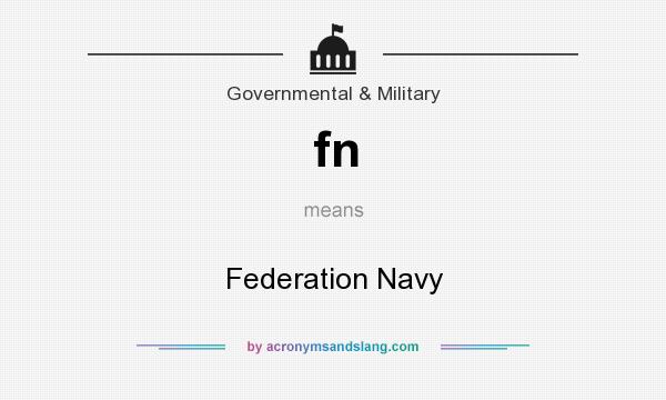 What does fn mean? It stands for Federation Navy