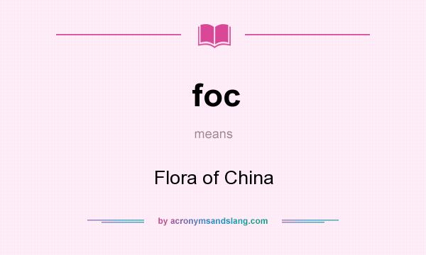 What does foc mean? It stands for Flora of China