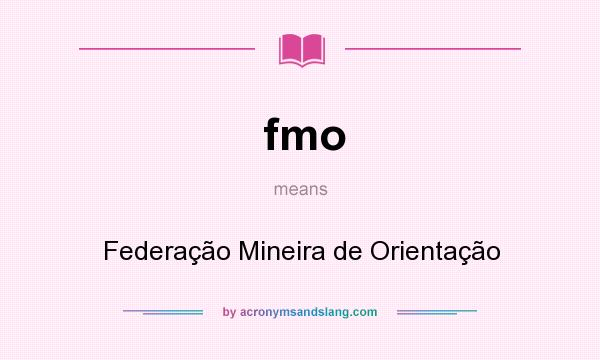What does fmo mean? It stands for Federação Mineira de Orientação
