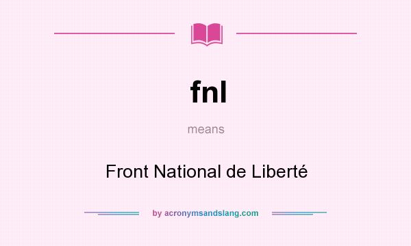 What does fnl mean? It stands for Front National de Liberté