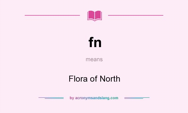 What does fn mean? It stands for Flora of North