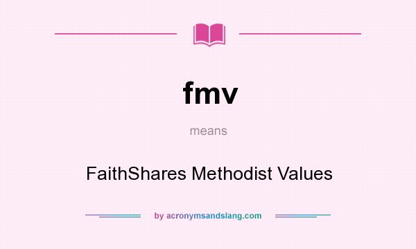 What does fmv mean? It stands for FaithShares Methodist Values