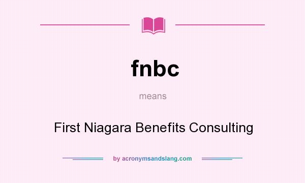What does fnbc mean? It stands for First Niagara Benefits Consulting