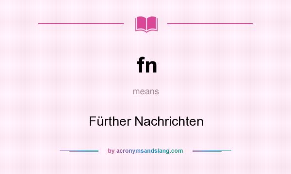 What does fn mean? It stands for Fürther Nachrichten