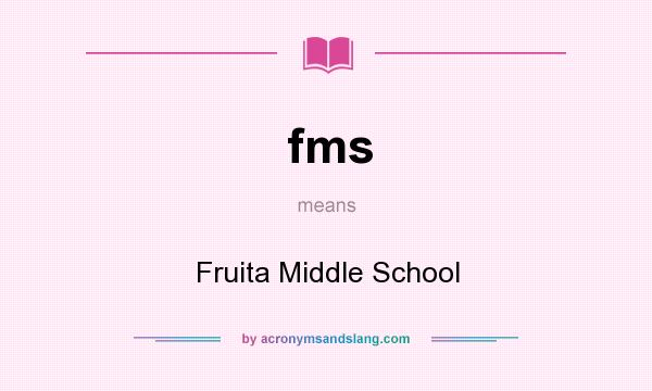 What does fms mean? It stands for Fruita Middle School