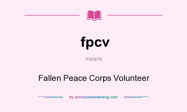 What does fpcv mean? It stands for Fallen Peace Corps Volunteer