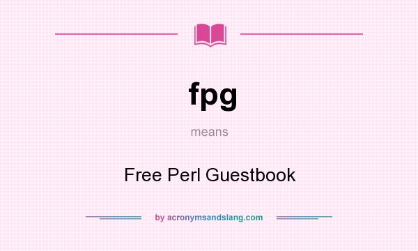 What does fpg mean? It stands for Free Perl Guestbook