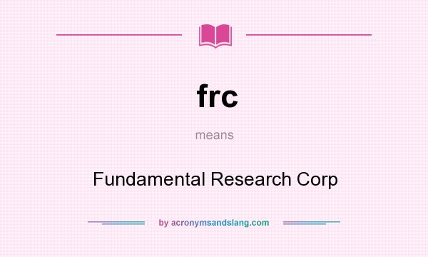 What does frc mean? It stands for Fundamental Research Corp