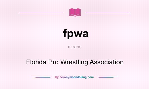 What does fpwa mean? It stands for Florida Pro Wrestling Association