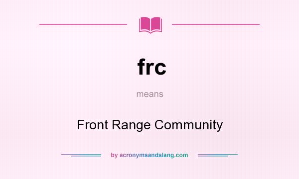 What does frc mean? It stands for Front Range Community