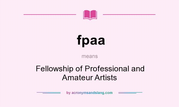 What does fpaa mean? It stands for Fellowship of Professional and Amateur Artists