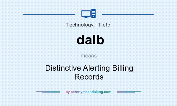 What does dalb mean? It stands for Distinctive Alerting Billing Records