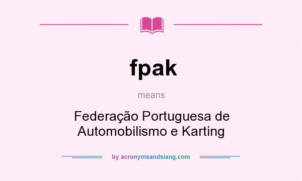 What does fpak mean? It stands for Federação Portuguesa de Automobilismo e Karting
