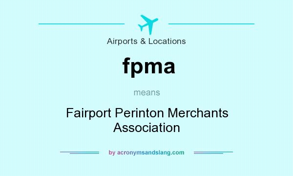 What does fpma mean? It stands for Fairport Perinton Merchants Association