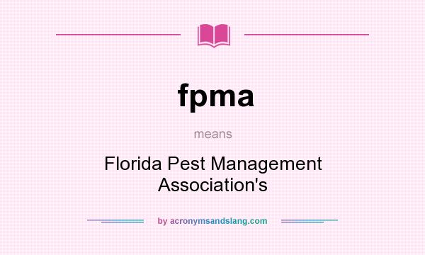 What does fpma mean? It stands for Florida Pest Management Association`s