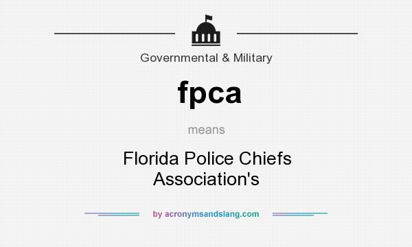 What does fpca mean? It stands for Florida Police Chiefs Association`s
