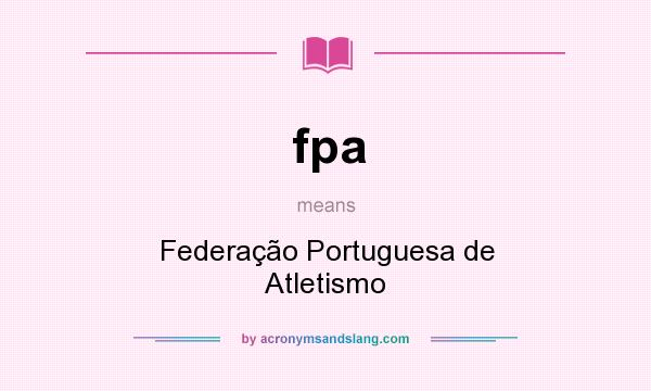 What does fpa mean? It stands for Federação Portuguesa de Atletismo
