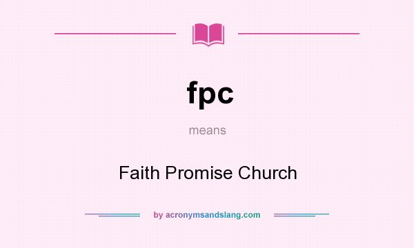 What does fpc mean? It stands for Faith Promise Church
