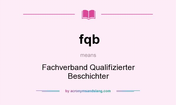What does fqb mean? It stands for Fachverband Qualifizierter Beschichter