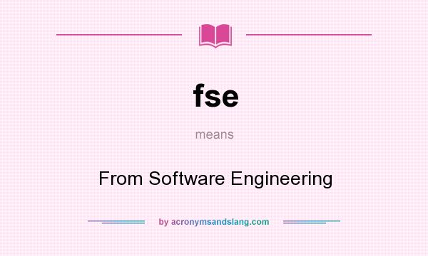 What does fse mean? It stands for From Software Engineering