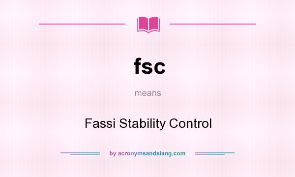 What does fsc mean? It stands for Fassi Stability Control