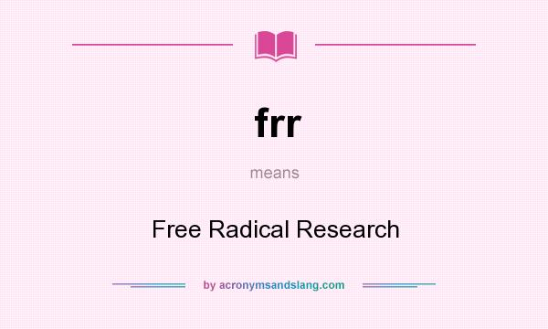 What does frr mean? It stands for Free Radical Research
