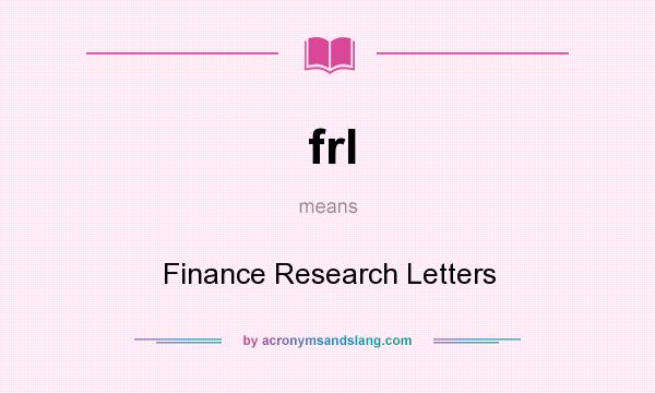 What does frl mean? It stands for Finance Research Letters