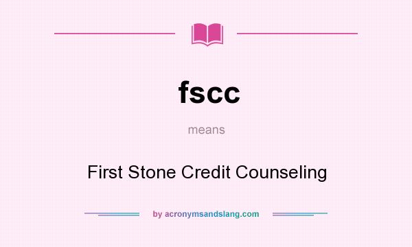 What does fscc mean? It stands for First Stone Credit Counseling