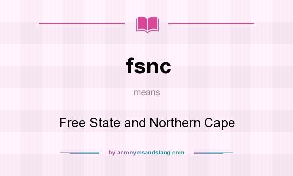 What does fsnc mean? It stands for Free State and Northern Cape
