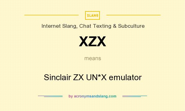 What does XZX mean? It stands for Sinclair ZX UN*X emulator