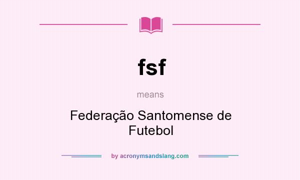 What does fsf mean? It stands for Federação Santomense de Futebol