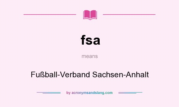 What does fsa mean? It stands for Fußball-Verband Sachsen-Anhalt