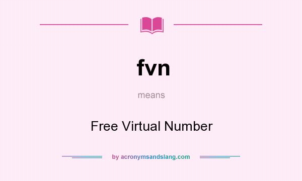 What does fvn mean? It stands for Free Virtual Number