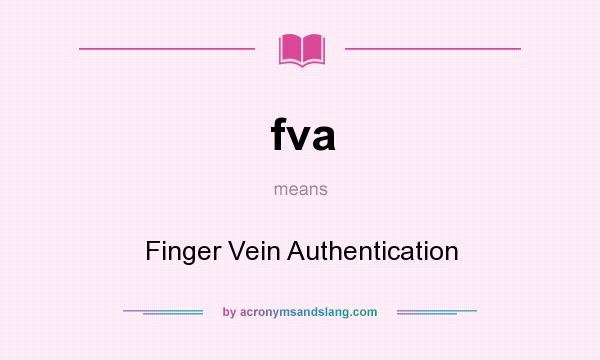What does fva mean? It stands for Finger Vein Authentication