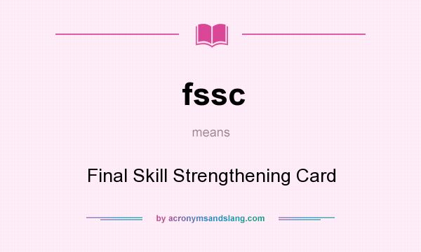 What does fssc mean? It stands for Final Skill Strengthening Card